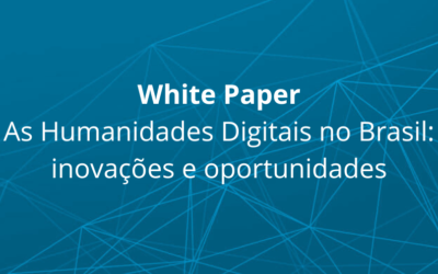 White Paper on Digital Humanities in Brazil